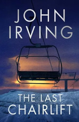 John Irving The Last Chairlift