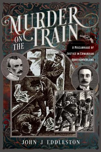 John J Eddleston Murder On The Train