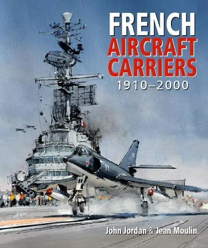 John Jordan French Aircraft Carriers