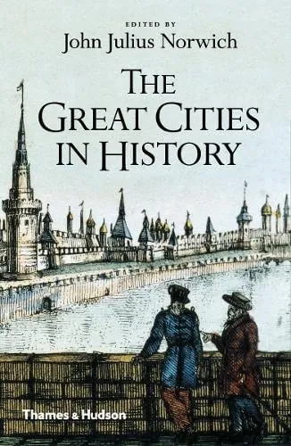 John Julius Norwich The Great Cities in History