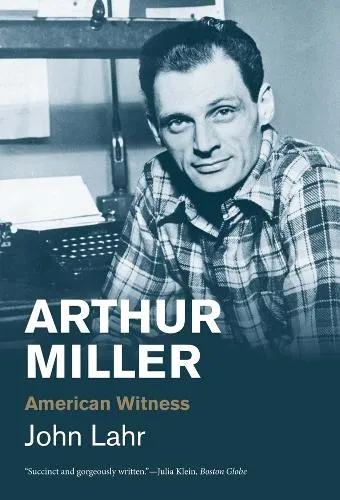 John Lahr Arthur Miller