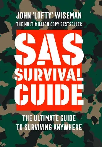 John ‘Lofty’ Wiseman Sas Survival Guide