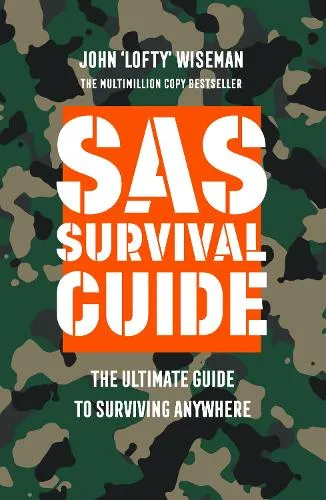 John ‘Lofty’ Wiseman Sas Survival Guide