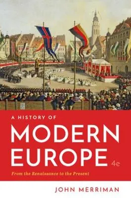 John Merriman A History of Modern Europe