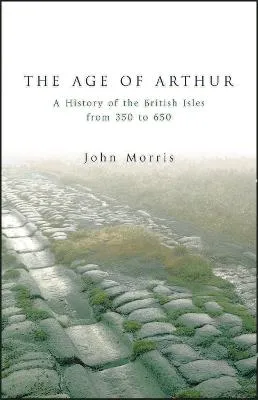 John Morris The Age Of Arthur
