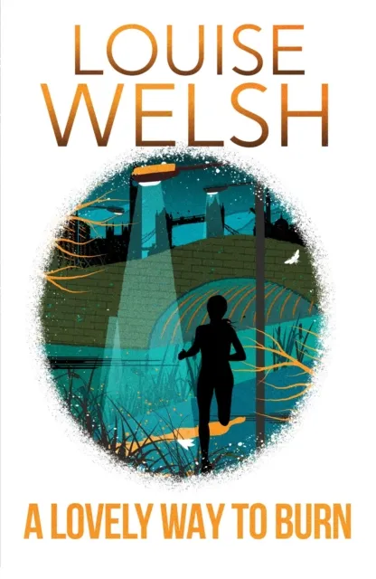 Louise Welsh Lovely Way to Burn Paperback Book Multicolor