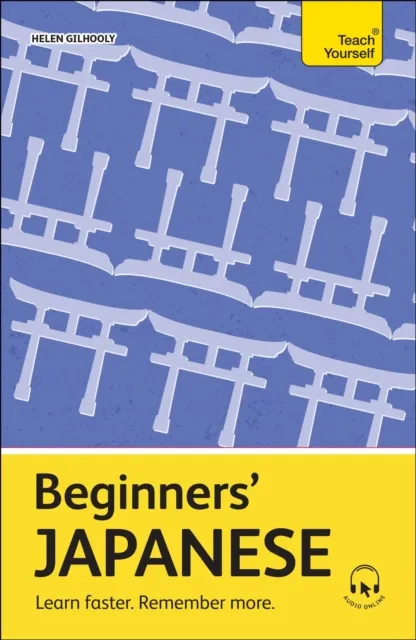 John Murray Press Beginners' Japanese : Learn Faster. Remember More.