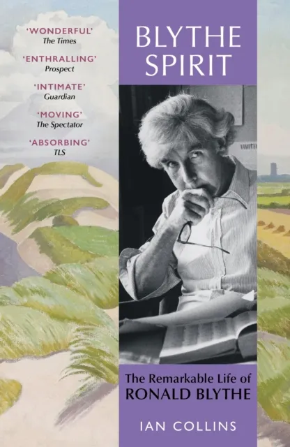 John Murray Press Blythe Spirit : The Remarkable Life Of Ronald Blythe: Winner Of The Angle Prize 2025
