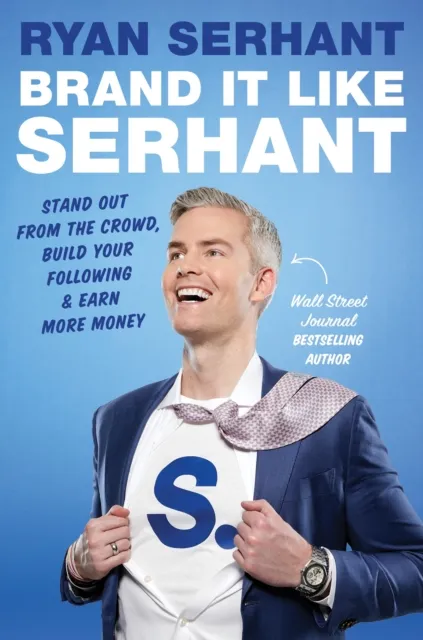 John Murray Press Brand It Like Serhant : Stand Out From The Crowd, Build Your Following And Earn More Money