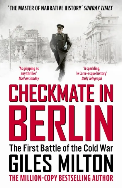 Giles Milton Checkmate in Berlin
