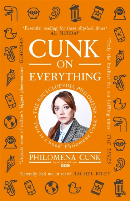 John Murray Press Cunk On Everything : The Encyclopedia Philomena - 'Essential Reading For These Slipshod Times' Al Murray