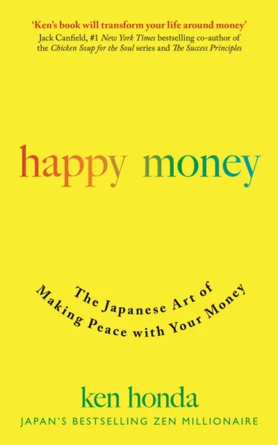 John Murray Press Happy Money : The Japanese Art Of Making Peace With Your Money