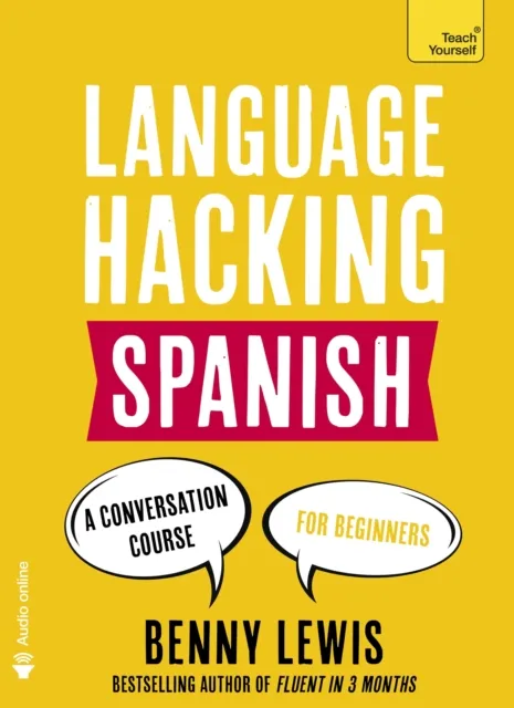 John Murray Press Language Hacking Spanish (Learn How To Speak Spanish - Right Away) : A Conversation Course For Beginners