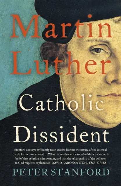 John Murray Press Martin Luther : Catholic Dissident