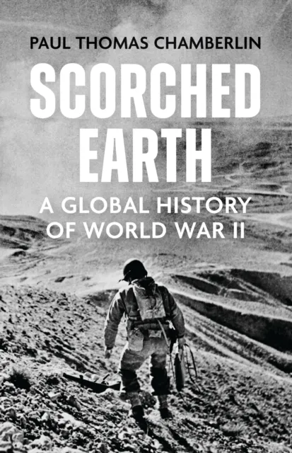 John Murray Press Scorched Earth : A Global History Of World War Ii