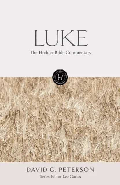 John Murray Press The Hodder Bible Commentary: Luke