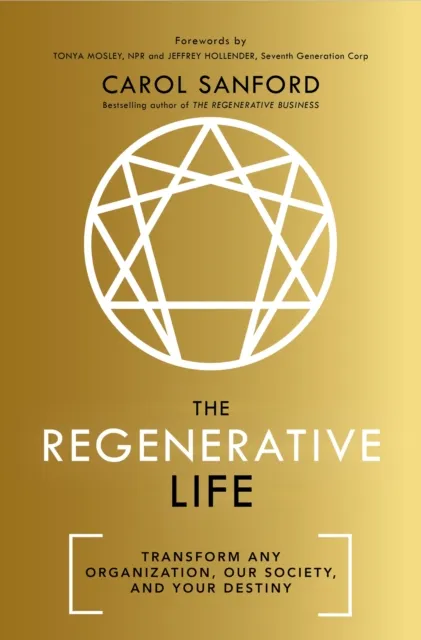 John Murray Press The Regenerative Life : Transform Any Organization, Our Society, And Your Destiny