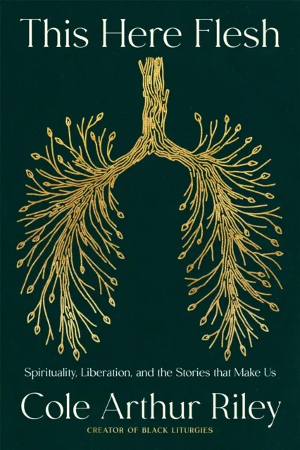 John Murray Press This Here Flesh : Spirituality, Liberation And The Stories That Make Us: An Instant York Times seller