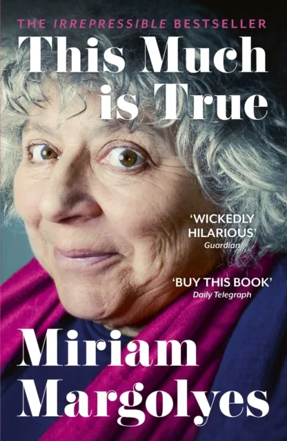 John Murray Press This Much Is True : 'There'S Never Been A Memoir So Packed With Eye-Popping, Hilarious And Candid Stories' Daily Mail
