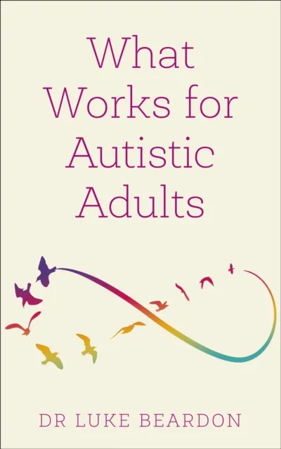 John Murray Press What Works For Autistic Adults