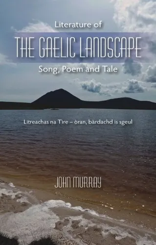John Murray Literature of the Gaelic Landscape