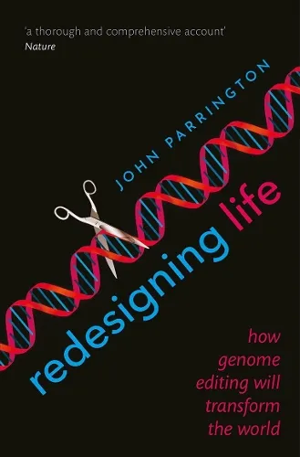 John Parrington Redesigning Life