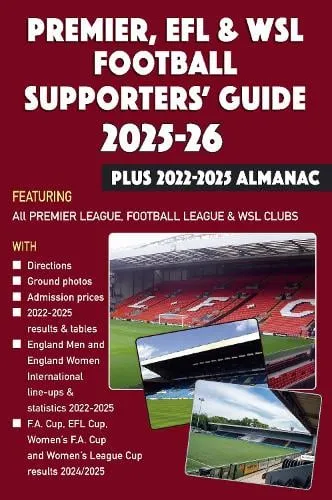 John Robinson Premier, Efl &Wsl Football Supporters' Guide & Yearbook 2025-26 + 2022-2025 Almanac
