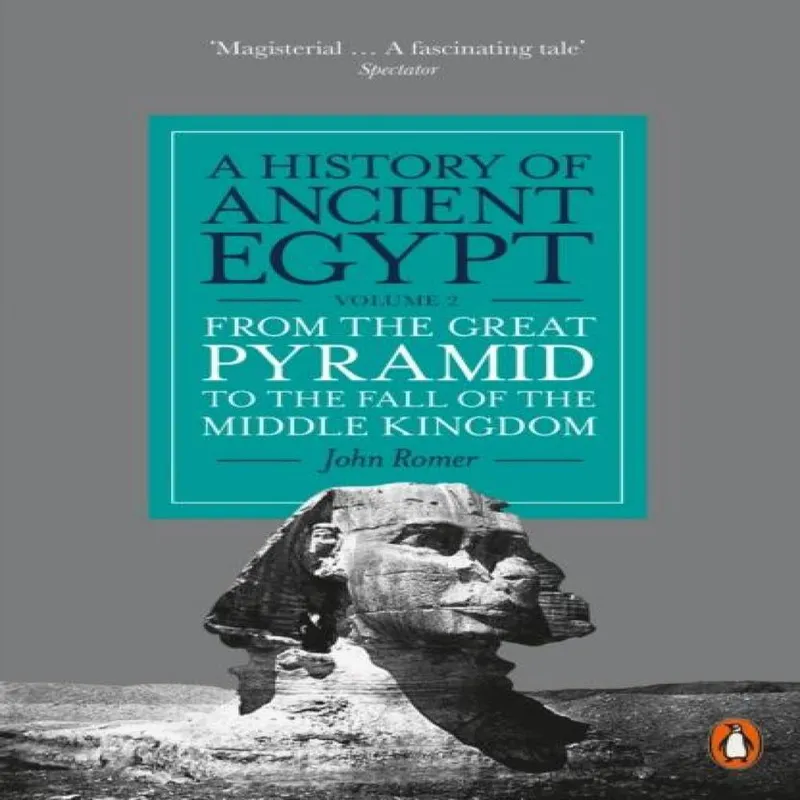 John Romer A History of Ancient Egypt, Volume 2