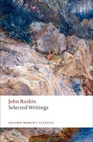 John Ruskin Selected Writings