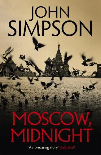 John Simpson Moscow, Midnight