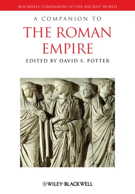 John Wiley and Sons Ltd A Companion To The Roman Empire
