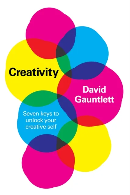 John Wiley and Sons Ltd Creativity : Seven Keys To Unlock Your Creative Self