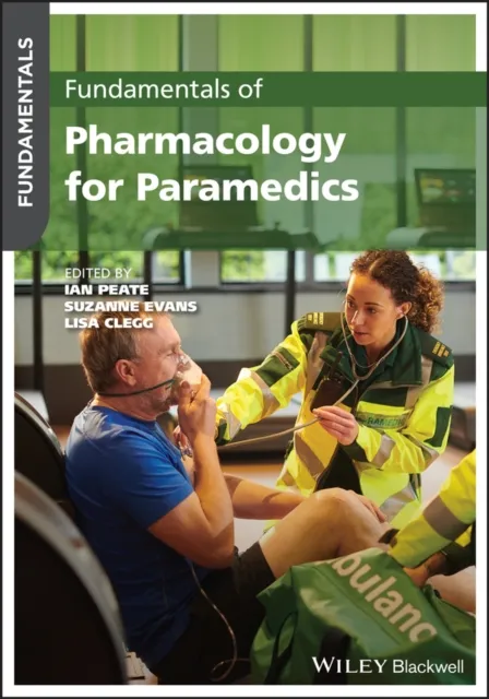 John Wiley and Sons Ltd Fundamentals Of Pharmacology For Paramedics