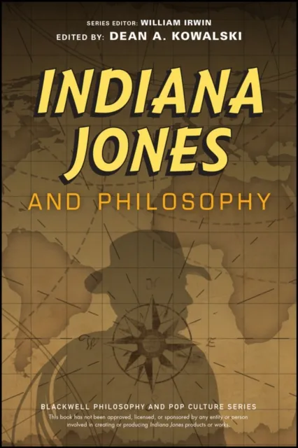 John Wiley and Sons Ltd Indiana Jones And Philosophy : Why Did It Have To Be Socrates?