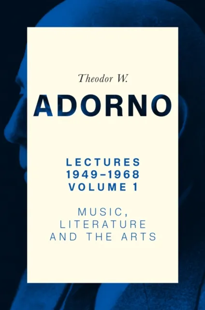John Wiley and Sons Ltd Lectures 1949-1968, Volume 1 : Music, Literature And The Arts
