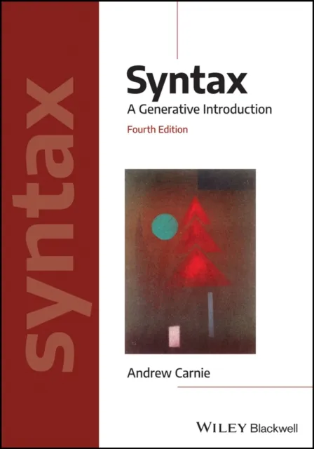 John Wiley and Sons Ltd Syntax : A Generative Introduction