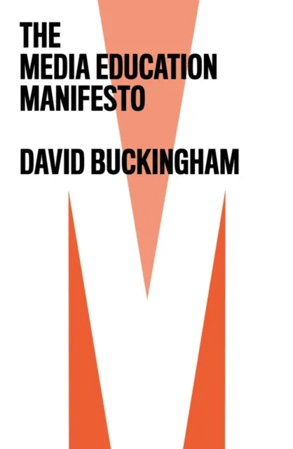John Wiley and Sons Ltd The Media Education Manifesto