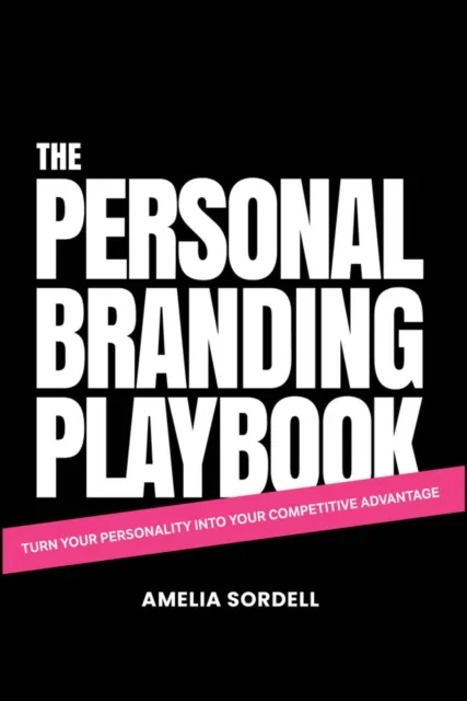 John Wiley and Sons Ltd The Personal Branding Playbook : Turn Your Personality Into Your Competitive Advantage