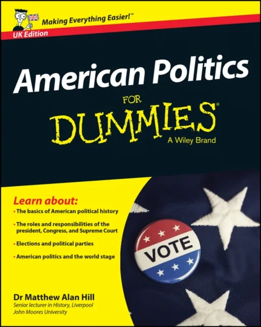 John Wiley & Sons Inc American Politics For Dummies, Uk Edition