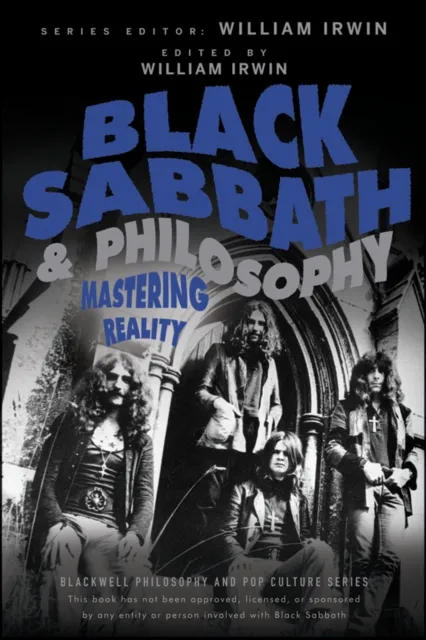 John Wiley & Sons Inc Black Sabbath And Philosophy : Mastering Reality