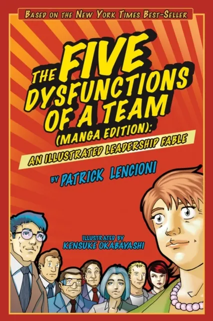 John Wiley & Sons Inc The Five Dysfunctions Of A Team, Manga Edition : An Illustrated Leadership Fable