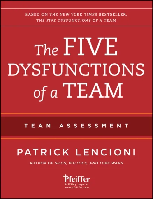 John Wiley & Sons Inc The Five Dysfunctions Of A Team: Team Assessment