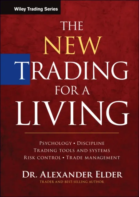 John Wiley & Sons Inc The Trading For A Living : Psychology, Discipline, Trading Tools And Systems, Risk Control, Trade Management