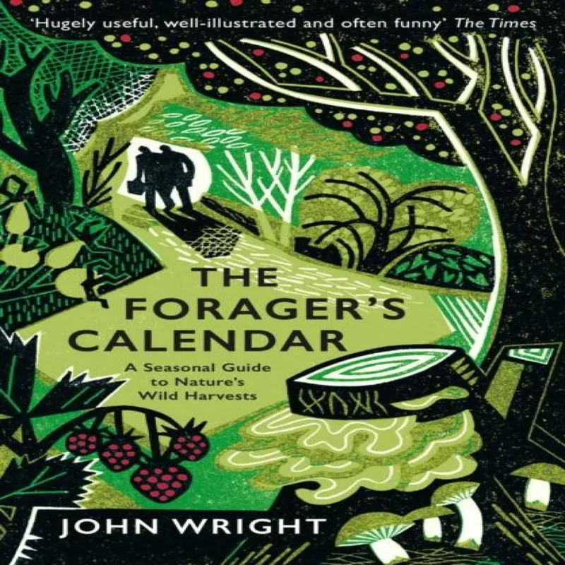 John Wright The Forager's Calendar