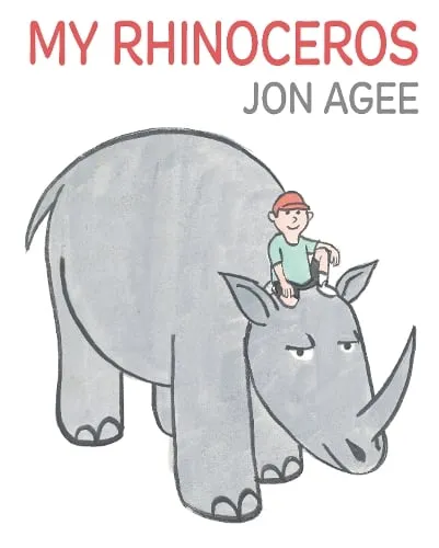 Jon Agee My Rhinoceros