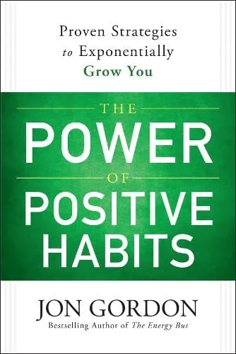 Jon Gordon The Power of Positive Habits