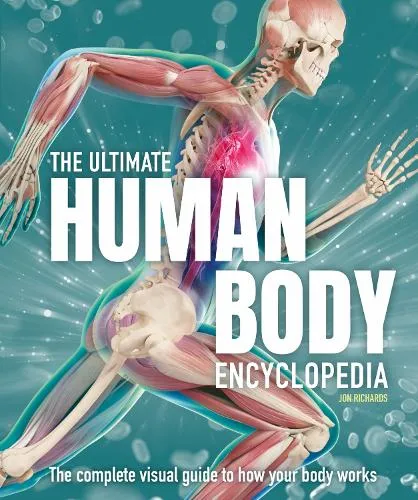 Jon Richards The Ultimate Human Body Encyclopedia