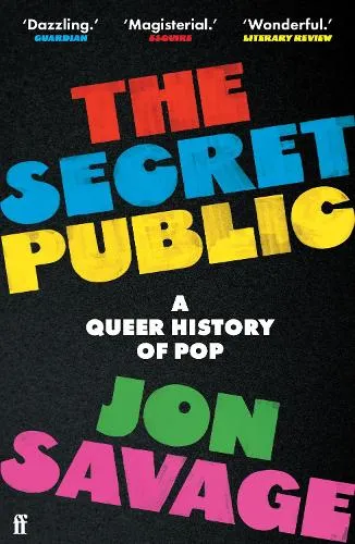 Jon Savage The Secret Public