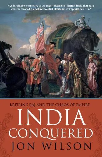 Jon Wilson India Conquered