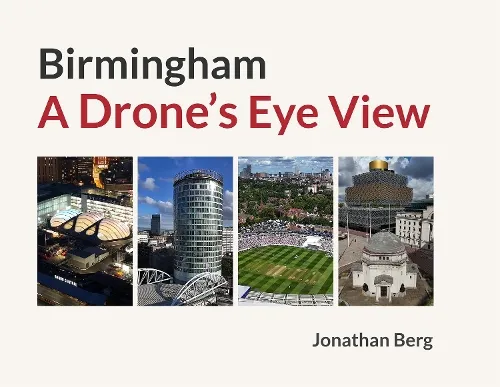 Jonathan Berg Birmingham: A Drone's Eye View